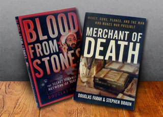 Douglas Farah's books, Blood from Stones and Merchant of Death on a tabletop
